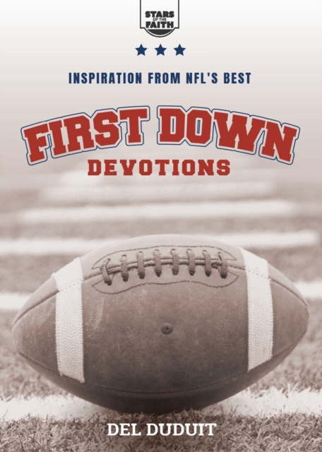 First Down Devotions : Inspiration from the NFL's Best, Paperback / softback Book
