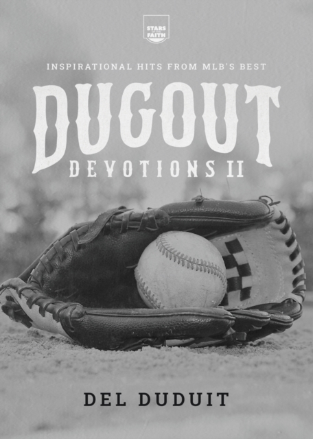 Dugout Devotions II : Inspirational Hits from Mlb's Best, Paperback / softback Book