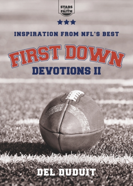 First Down Devotions II : Inspiration from the Nfl's Best, Paperback / softback Book