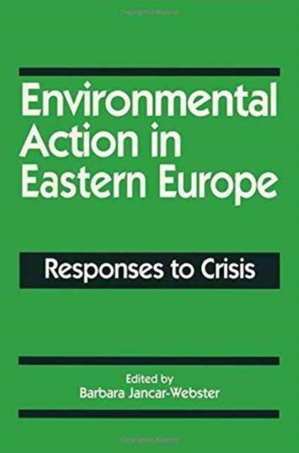 Environmental Action in Eastern Europe : Responses to Crisis, Hardback Book