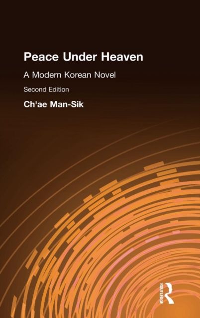 Peace Under Heaven: A Modern Korean Novel : A Modern Korean Novel, Hardback Book