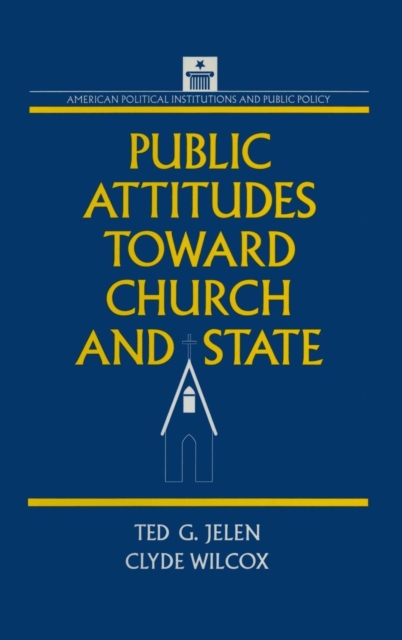 Public Attitudes Toward Church and State, Hardback Book