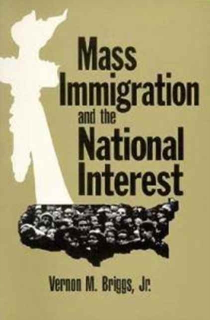 Mass Immigration and the National Interest : Policy Directions for the New Century, Paperback / softback Book