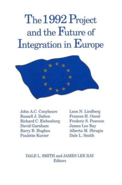 The 1992 Project and the Future of Integration in Europe, Paperback / softback Book