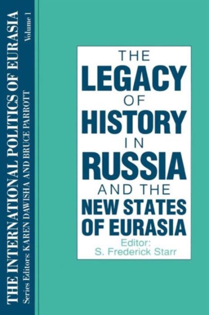 The International Politics of Eurasia: v. 1: The Influence of History, Paperback / softback Book