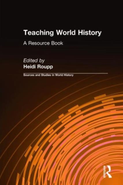 Teaching World History: A Resource Book : A Resource Book, Hardback Book