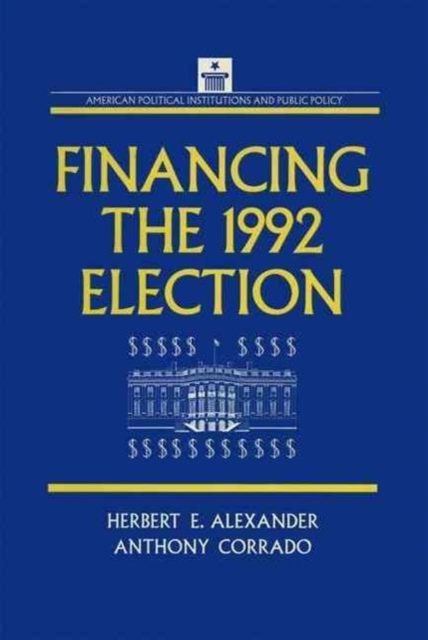 Financing the 1992 Election, Hardback Book