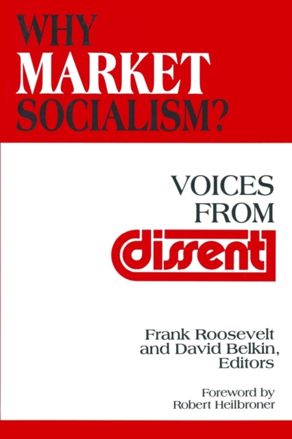 Why Market Socialism? : Voices from Dissent, Paperback / softback Book