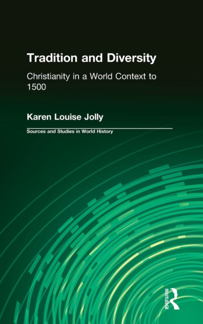 Tradition and Diversity : Christianity in a World Context to 1500, Hardback Book
