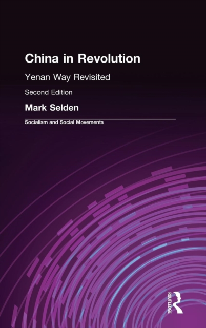 China in Revolution : Yenan Way Revisited, Hardback Book