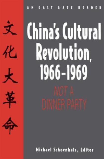 China's Cultural Revolution, 1966-69 : Not a Dinner Party, Hardback Book