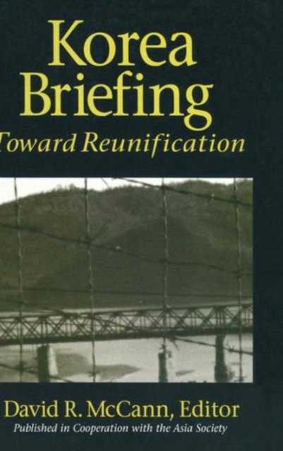 Korea Briefing : Toward Reunification, Hardback Book