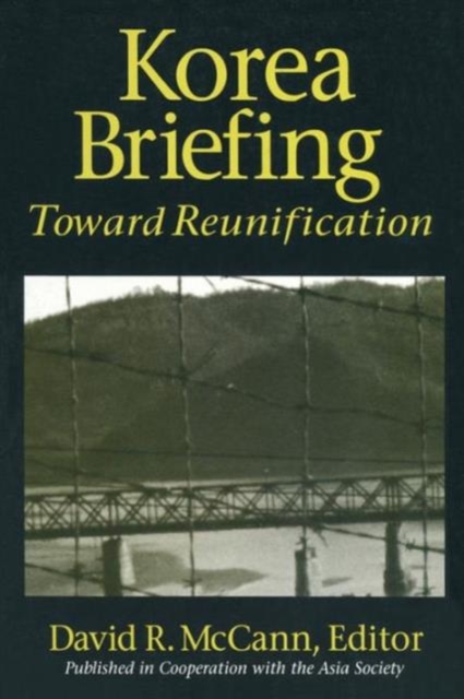 Korea Briefing : Toward Reunification, Paperback / softback Book