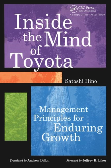 Inside the Mind of Toyota : Management Principles for Enduring Growth, Hardback Book