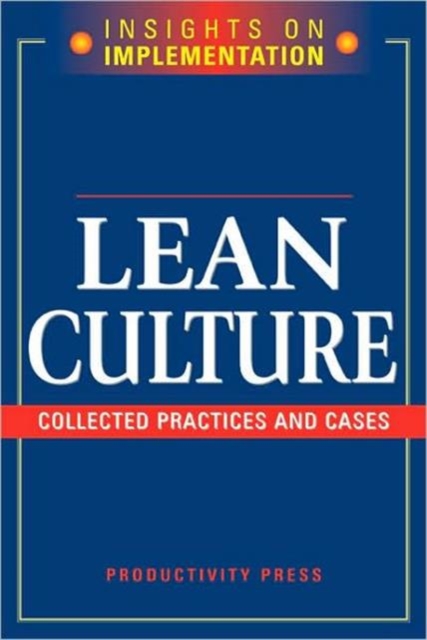 Lean Culture : Collected Practices and Cases, Paperback / softback Book