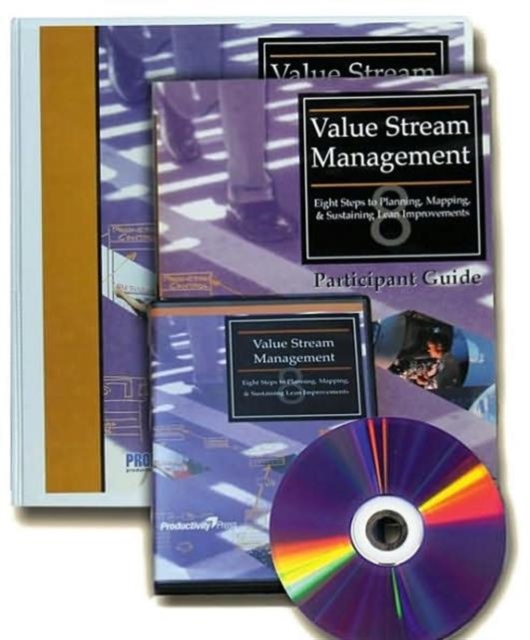 Value Stream Management DVD Set : Eight Steps to Planning, Mapping and Sustaining Lean Improvements, DVD-ROM Book