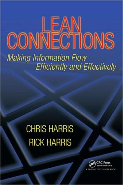 Lean Connections : Making Information Flow Efficiently and Effectively, Paperback / softback Book