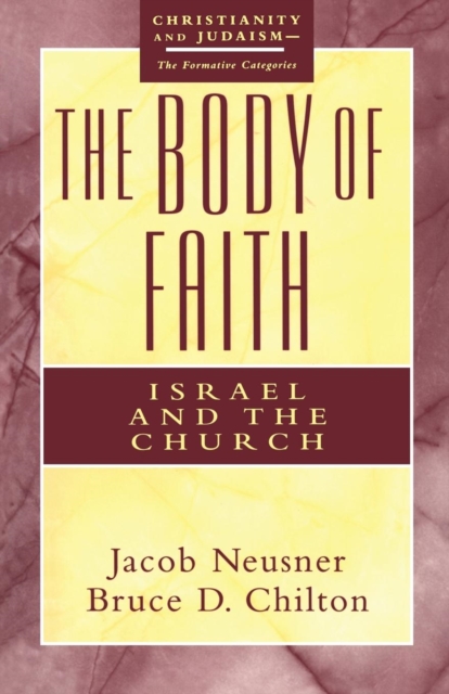 The Body of Faith : Israel and Church, Paperback / softback Book