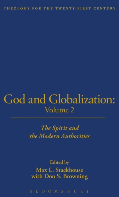 God and Globalization : Spirit and the Modern Authorities v. 2, Hardback Book