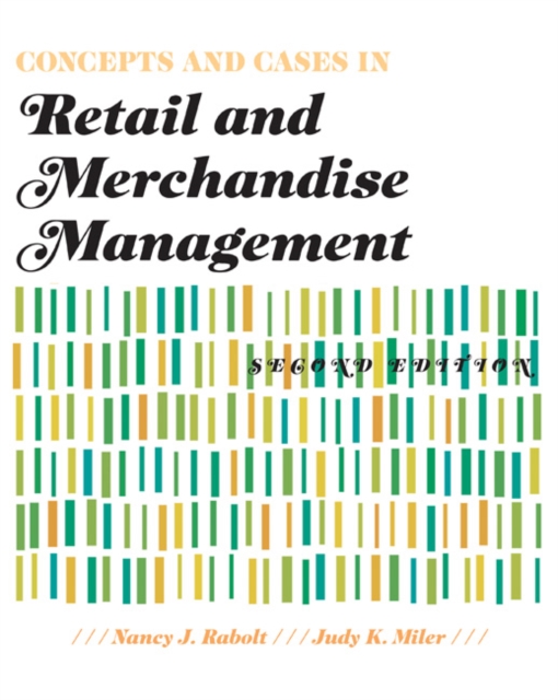 Concepts and Cases in Retail and Merchandise Management 2nd Edition, Paperback / softback Book
