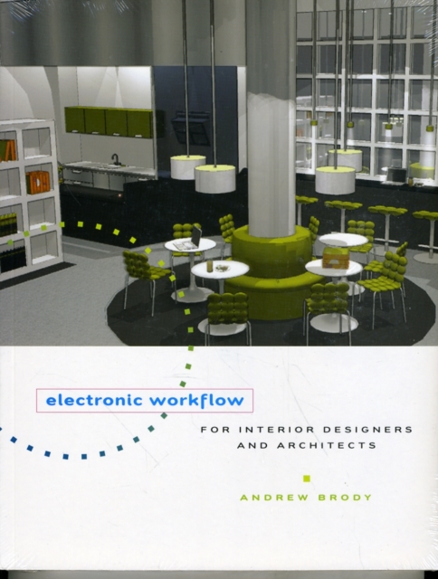 Electronic Workflow for Interior Designers & Architects, Paperback / softback Book