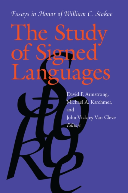 The Study of Signed Languages : Essays in Honor of William C. Stokoe, PDF eBook