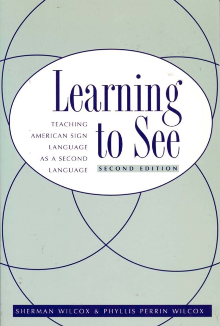 Learning To See : American Sign Language as a Second Language, PDF eBook