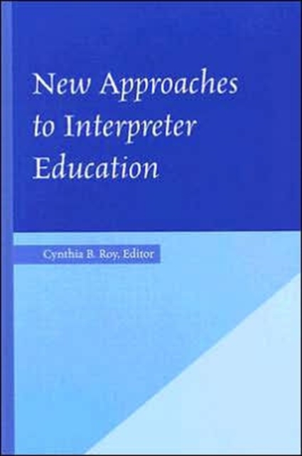 New Approaches to Interpreter Education : v. 3, Hardback Book