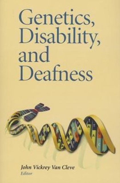 Genetics, Disability, and Deafness, Paperback / softback Book