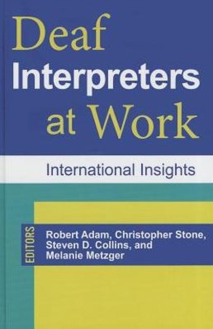 Deaf Interpreters at Work, Hardback Book