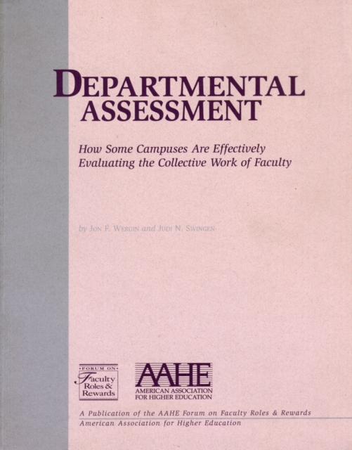 Departmental Assessment : How Some Campuses Are Effectively Evaluating the Collective Work of Faculty, Paperback / softback Book
