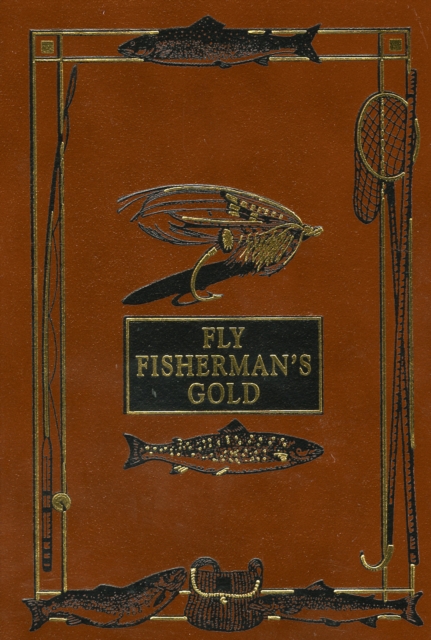 Fly-Rod & Fly-Tackle : Suggestions as to Their Manufacture and Use, Leather / fine binding Book