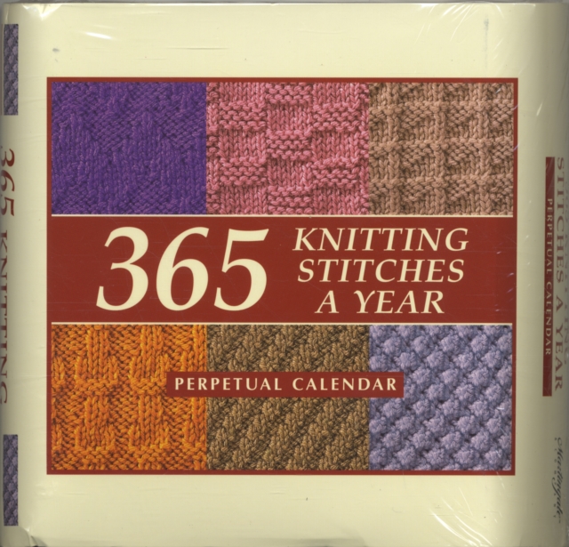 365 Knitting Stitches a Year : Perpetual Calendar, Spiral bound Book