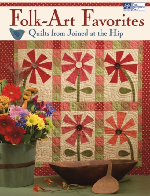 Folk-art Favorites : Quilts from "Joined at the Hip", Paperback Book