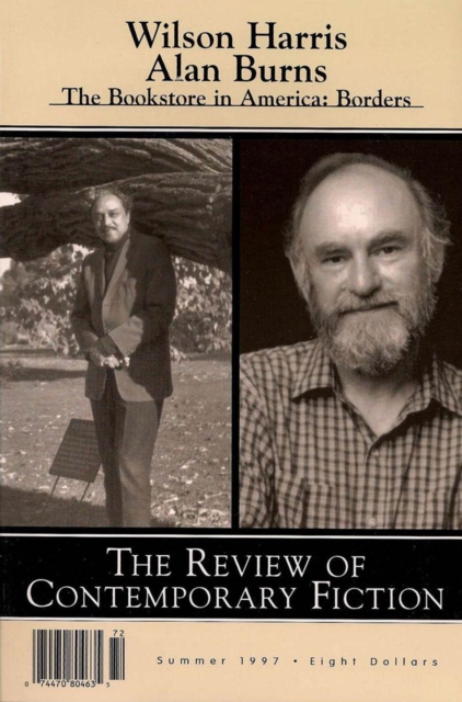 Review of Contemporary Fiction: Wilson Harris / Alan Burns : Summer 1997, Paperback / softback Book