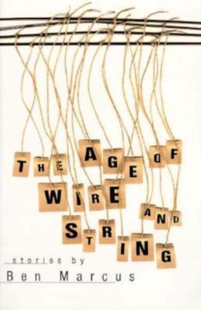 Age of Wire and String : Stories, Paperback / softback Book