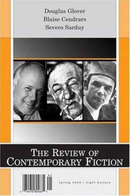 Review of Contemporary Fiction: Douglas Glover Blaise Cendrars, Severo Sarduy Volume 24-1, Paperback / softback Book