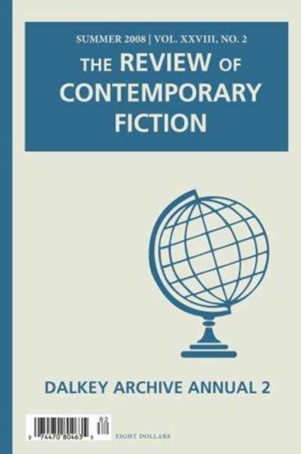 The Review of Contemporary Fiction : New Writing on Writing Dalkey Archive Annual Volume XXVIII-3, Paperback / softback Book
