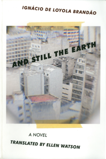 And Still the Earth, Paperback / softback Book