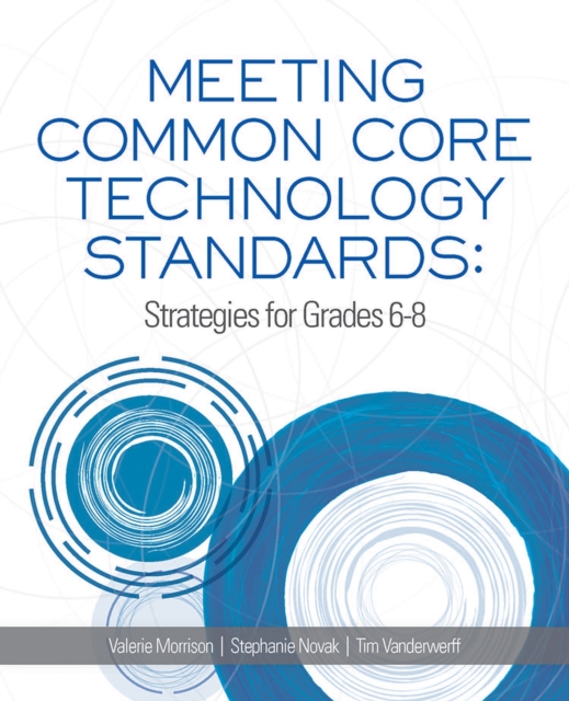 Meeting Common Core Technology Standards : Strategies for Grades 6-8, Paperback / softback Book