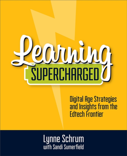Learning Supercharged : Digital Age Strategies and Insights from the EdTech Frontier, Paperback / softback Book