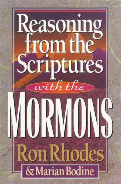 Reasoning from the Scriptures with the Mormons, Paperback / softback Book