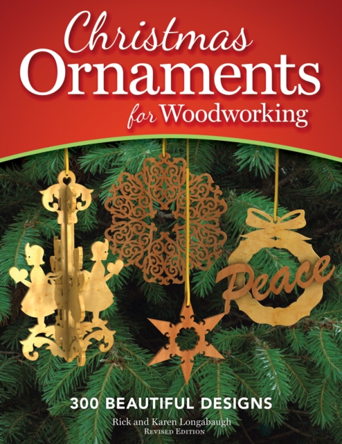 Christmas Ornaments for Woodworking, Revised Edition : 300 Beautiful Designs, Paperback / softback Book