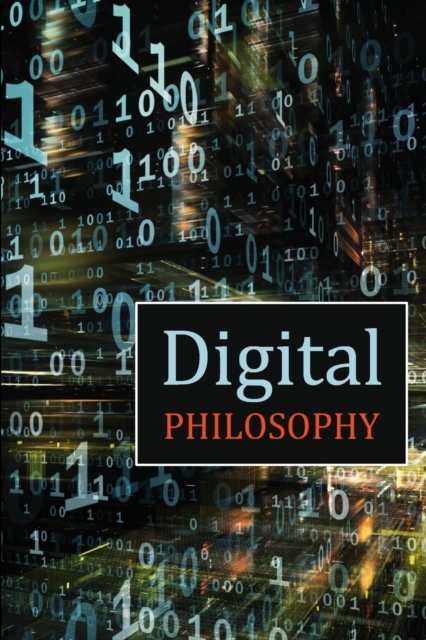 Digital Philosophy, Paperback / softback Book