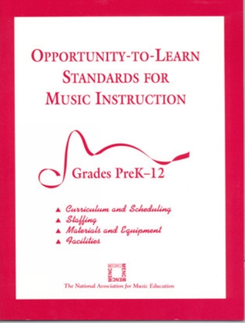 Opportunity-to-Learn Standards for Music Instruction : Grades PreK-12, Paperback / softback Book