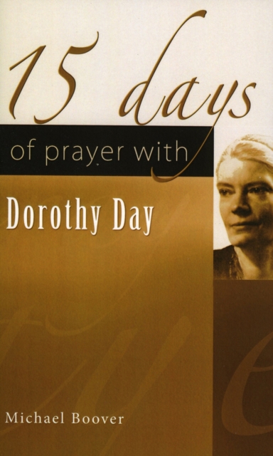 15 Days of Prayer with Dorothy Day, Paperback / softback Book