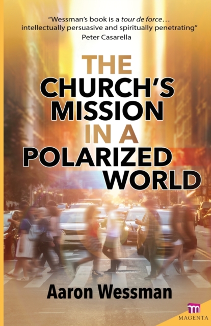Church's Mission in a Polarized World, Paperback / softback Book