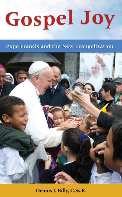 Gospel Joy : Pope Francis and the New Evangelization, Paperback / softback Book