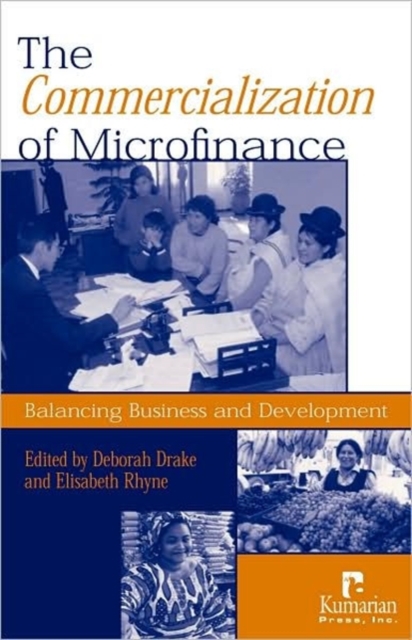 Commercialization of Microfinance : Balancing Business and Development, Paperback / softback Book