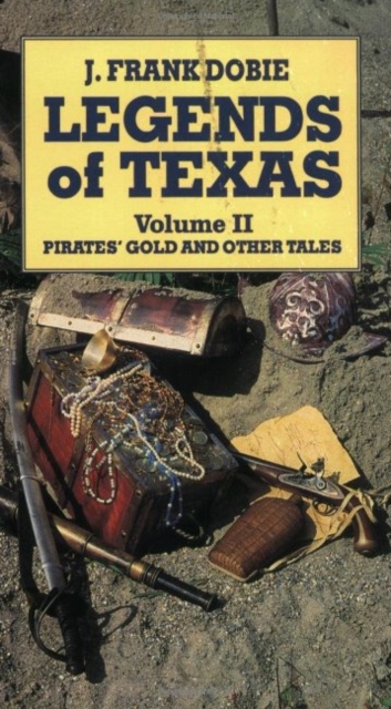 Legends of Texas : Pirates' Gold and Other Tales, Paperback / softback Book